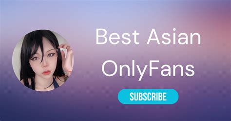 asians onlyfans|⛩️ The 25 Best Asian OnlyFans Girls